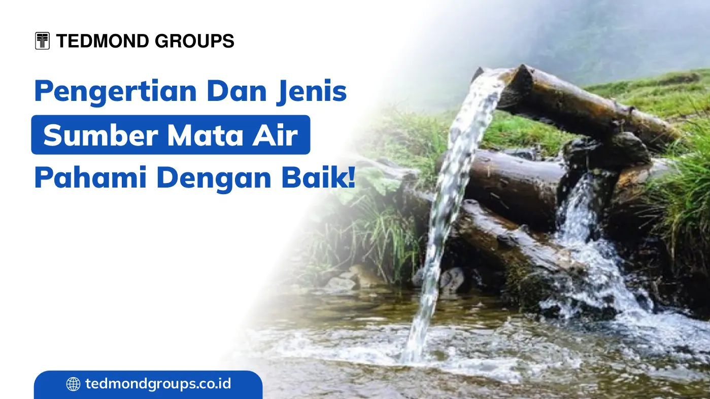 Pengertian Dan Jenis Sumber Mata Air Pahami Dengan Baik Produsen