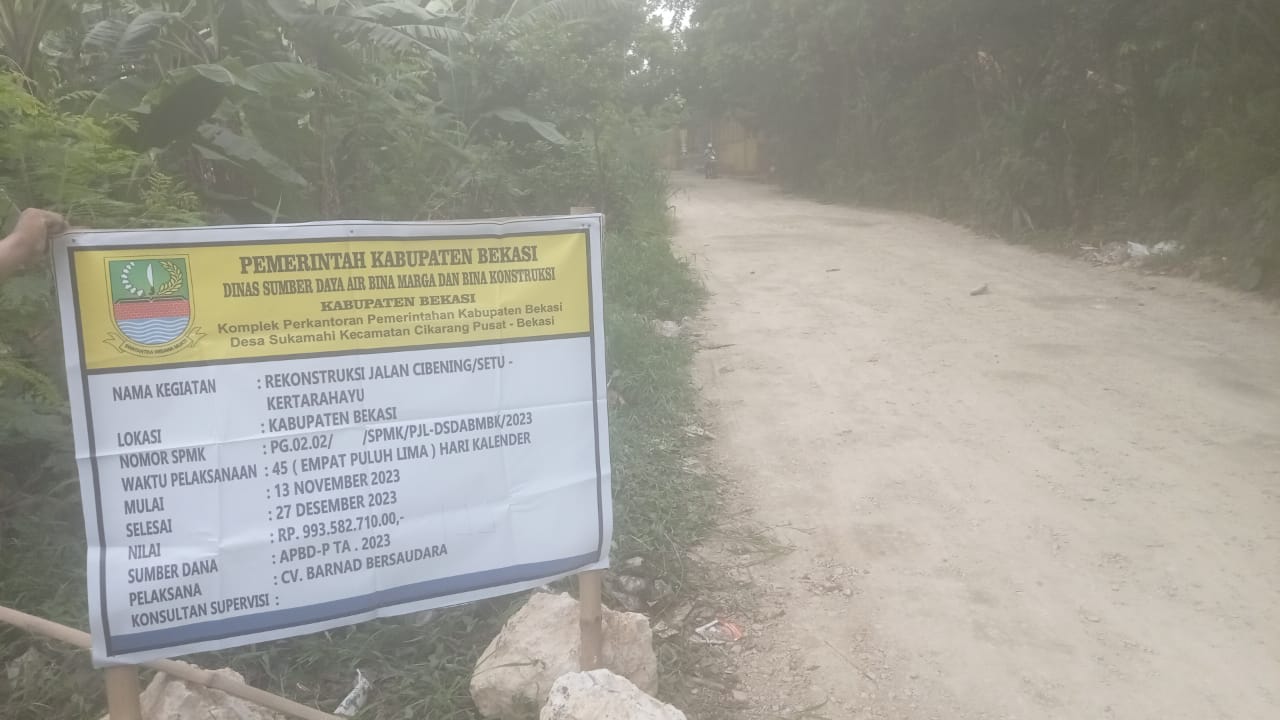 Proyek Pembangunan Rekonstruksi Jalan Cibening - Kertarahayu/Setu Diduga Pelaksana, Pengawas dan Konsultan Kongkalikong