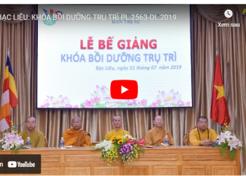 Bạc Liêu: Khóa Bồi dưỡng trụ trì PL.2563-DL.2019