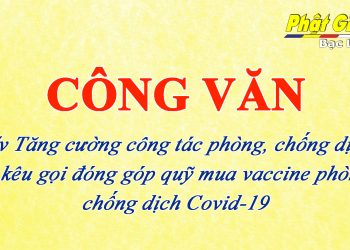 Bạc Liêu: Công văn Về việc Tăng cường công tác phòng, chống dịch và kêu gọi đóng góp quỹ mua vaccine phòng, chống dịch Covid-19