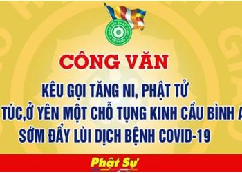 Bạc Liêu: Công văn kêu gọi Tăng Ni, Phật tử cả nước cấm túc, ở yên một chỗ tụng kinh cầu nguyện đẩy lùi dịch Covid-19