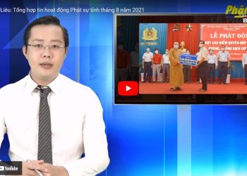 Bạc Liêu: [Video] Tổng hợp tin hoạt động Phật sự tỉnh tháng 8 năm 2021