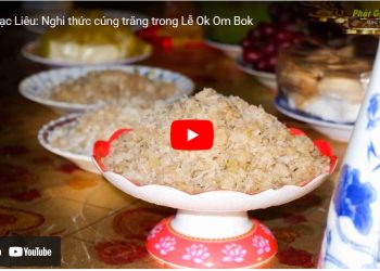 Bạc Liêu: [Video] Nghi thức cúng Trăng trong Lễ Ok Om Bok