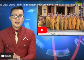 Bạc Liêu: [Video] Nhìn lại một năm hoạt động Phật sự 2021 của Phật giáo tỉnh