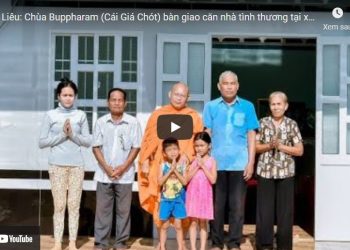 Bạc Liêu: [Phóng sự] Chùa Buppharam (Cái Giá Chót) bàn giao căn nhà tình thương tại xã Hưng Hội