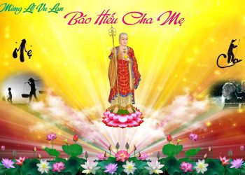 Gương hiếu hạnh của Tôn giả Mục Kiền Liên – Biểu tượng ngày Vu lan Báo hiếu