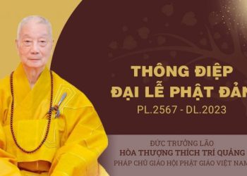 Thông điệp Đại lễ Phật đản PL.2567 của Đức Pháp chủ GHPGVN