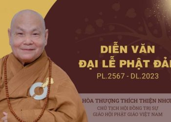 Diễn văn Phật đản PL.2567 – DL.2023 của Hoà thượng Chủ tịch Hội đồng Trị sự GHPGVN