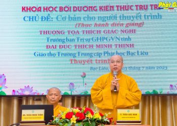 Bạc Liêu: Chuyên đề “Cơ bản cho người giảng sư thuyết trình” tại Khóa Bồi dưỡng kiến thức Trụ trì vào ngày thứ 13  03/7/2023