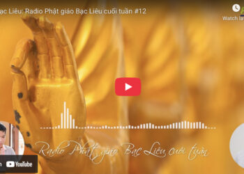 Bạc Liêu: Radio Phật giáo Bạc Liêu cuối tuần