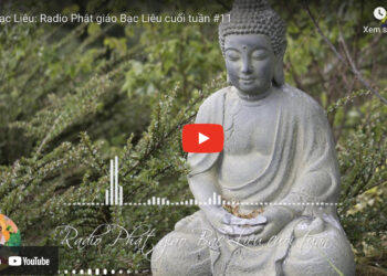 Bạc Liêu: Radio Phật giáo Bạc Liêu cuối tuần