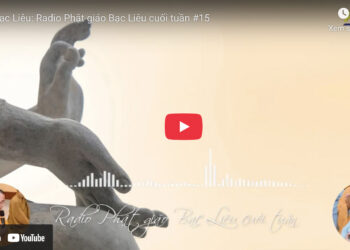 Bạc Liêu: Radio Phật giáo Bạc Liêu cuối tuần