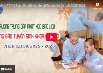 Cà Mau:[Video] Trường Trung cấp Phật học Bạc Liêu thông báo chiêu sinh khóa mới