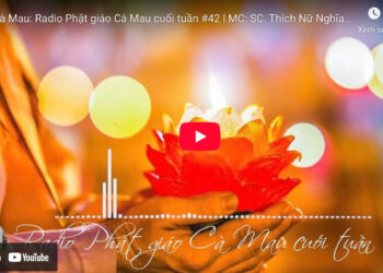 Cà Mau: Radio Phật giáo Cà Mau cuối tuần