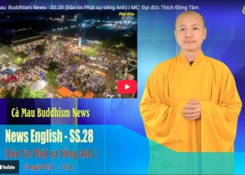 Cà Mau:[Video] Buddhism News – SS.28 (Bản tin Phật sự tiếng Anh)