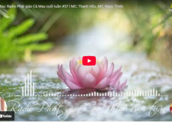 Cà Mau: Radio Phật giáo Cà Mau cuối tuần