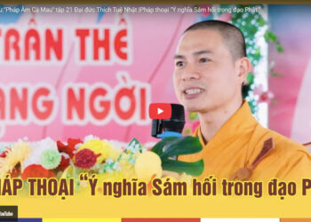 Cà Mau:[Video] Chương trình “Pháp Âm Cà Mau” tập 21