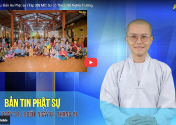 Cà Mau:[Video] Bản tin Phật sự (tập 30)