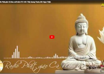 Cà Mau: Radio Phật giáo Cà Mau cuối tuần