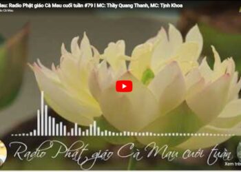 Cà Mau: Radio Phật giáo Cà Mau cuối tuần