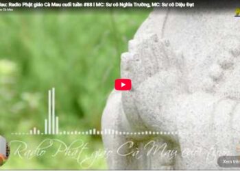 Cà Mau: Radio Phật giáo Cà Mau cuối tuần