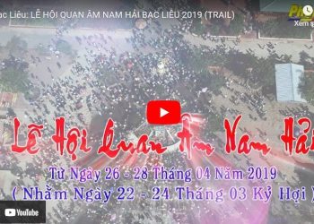 Trailer Lễ Hội Quan Âm Nam Hải năm 2019