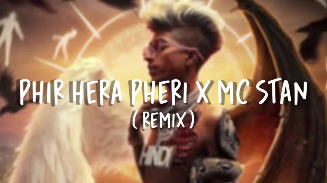 Phir Hera Pheri X MC Stan Remix Rap Song Latest MC Stan