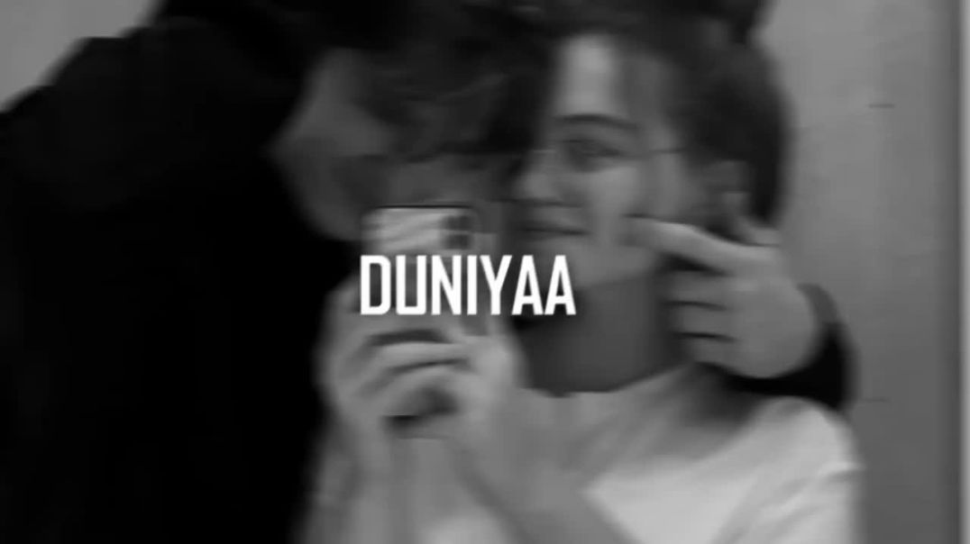 Duniyaa___Slowed_N_Reverb__ Lukka chhupi  Hindi songs Video Slowed X reverb