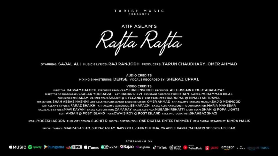 Rafta Rafta - Official Music Video | Raj Ranjodh | Atif Aslam Ft. Sajal Ali Hindi Love Songs