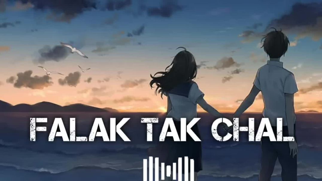 Falak Tak Chal Sath Mere Latest Hindi song Slowed Reverb Song Lofi
