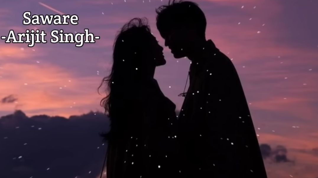 Saware (Slowed+Reverb) - Arijit Singh