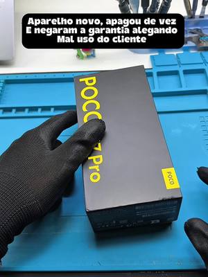 Aparelho POCO X7 PRO dentro da garantia apaga e negam a garantia alegando mal uso #manutencaodecelul