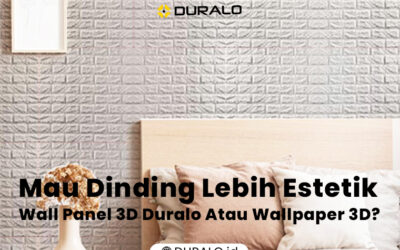 Mau Dinding Lebih Estetik, Wall Panel 3D Duralo Atau Wallpaper 3D?