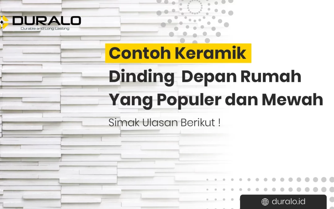 Contoh Keramik Dinding Depan Rumah Yang Populer Dan Mewah Duralo