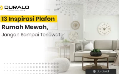 13 Inspirasi Plafon Rumah Mewah, Jangan Sampai Terlewat!