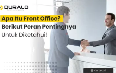 Apa Itu Front Office? Berikut Peran Pentingnya Untuk Diketahui!