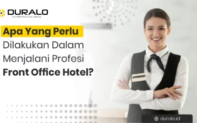Apa Yang Perlu Dilakukan Dalam Menjalani Profesi Front Office Hotel?