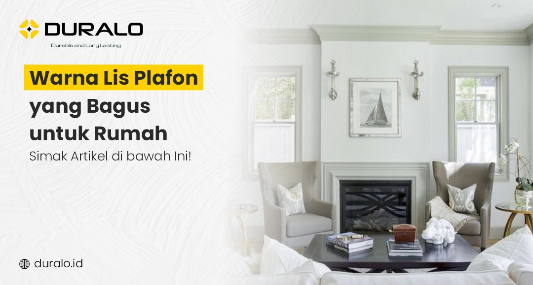 Warna Lis Plafon yang Bagus untuk Rumah
