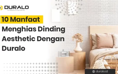 10 Manfaat Menghias Dinding Aesthetic Dengan Duralo!