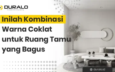 Inilah Kombinasi Warna Coklat untuk Ruang Tamu yang Bagus