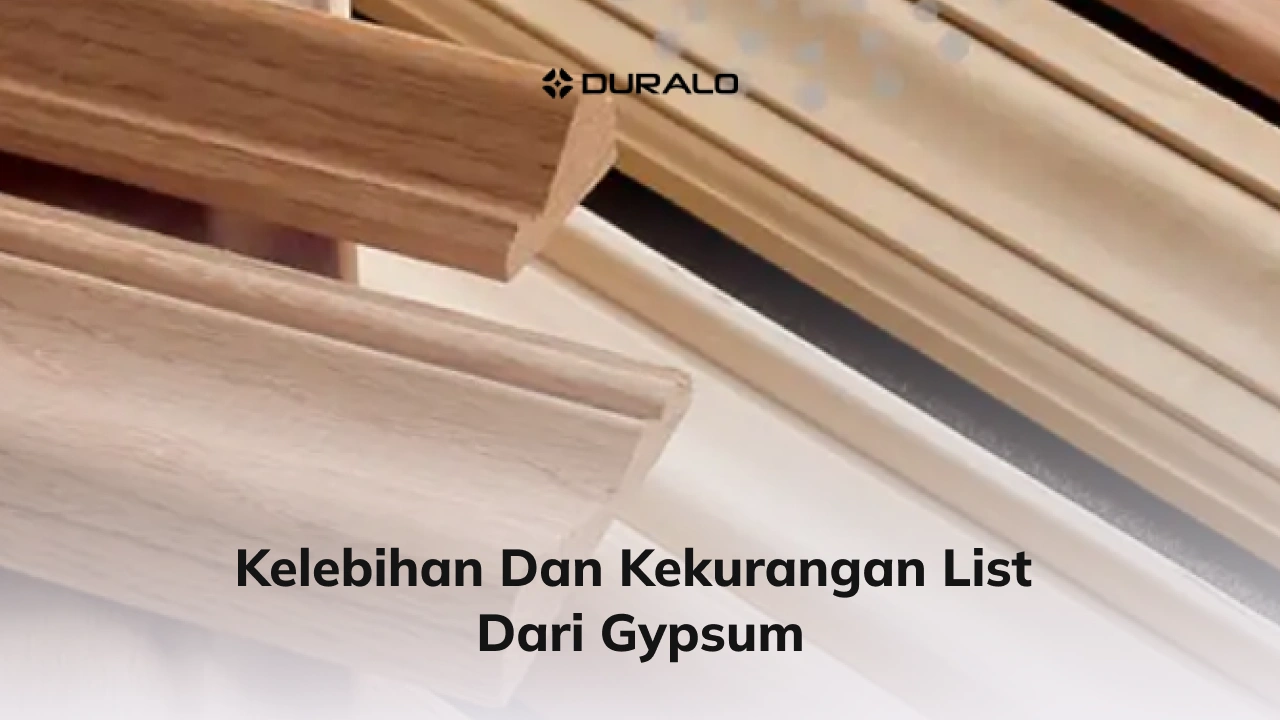 Kelebihan dan Kekurangan List dari Gypsum