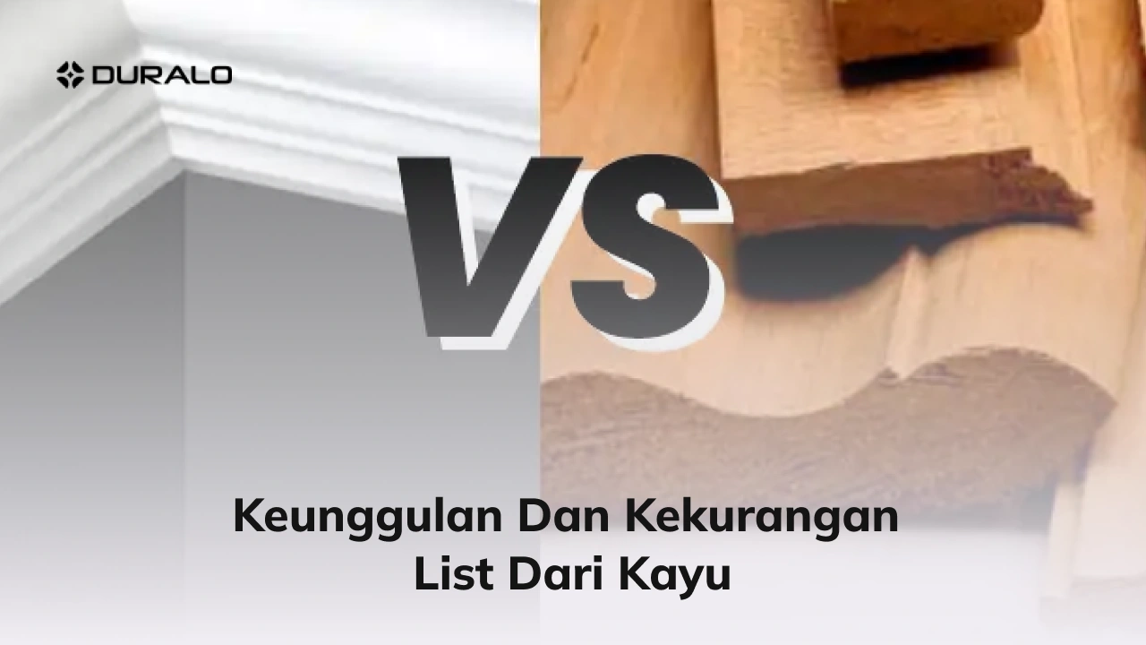 Keunggulan dan Kekurangan List dari Kayu