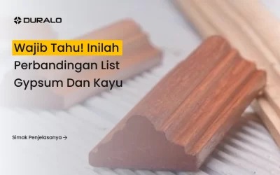 Wajib Tahu! Inilah Perbandingan List Gypsum dan Kayu