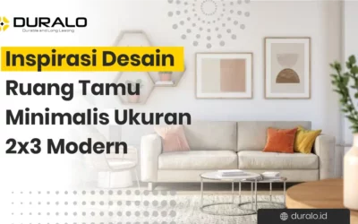 Inspirasi Desain Ruang Tamu Minimalis Ukuran 2×3 Modern