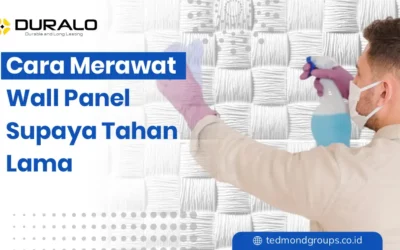 Cara Merawat Wall Panel Supaya Tahan Lama