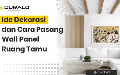 Ide Dekorasi dan Cara Pasang Wall Panel Ruang Tamu