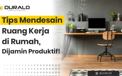 Tips Mendesain Ruang Kerja di Rumah, Dijamin Produktif!