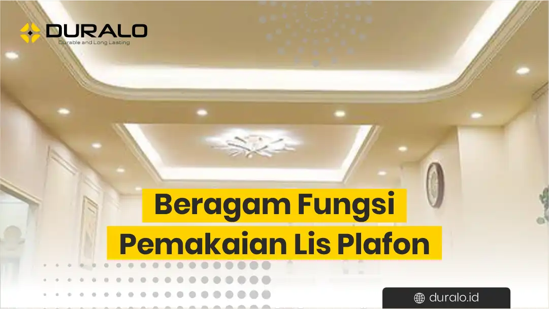 Beragam Fungsi Pemakaian Lis Plafon