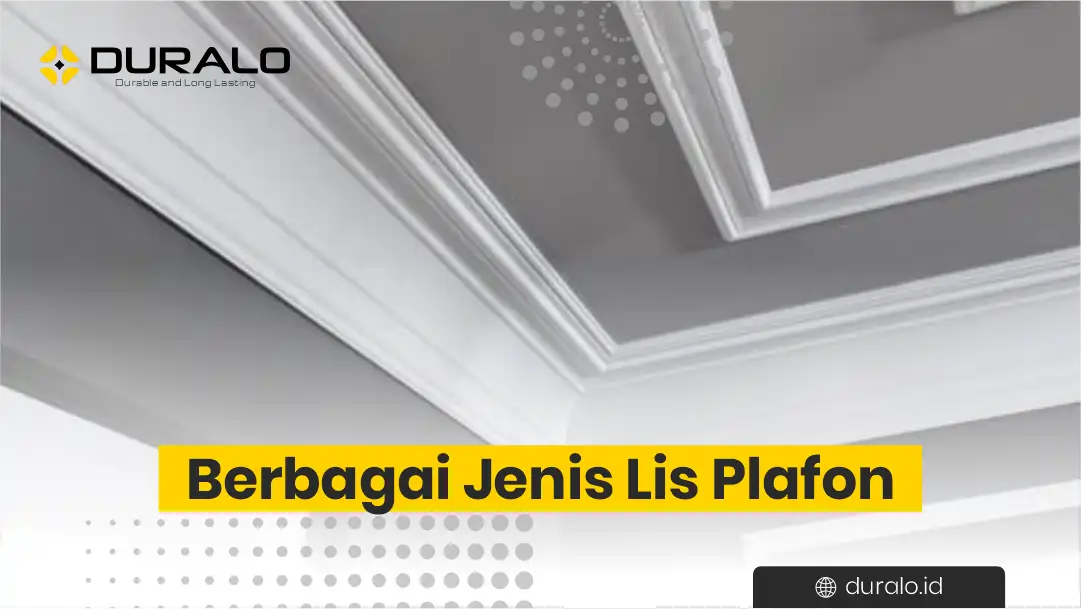 Berbagai Jenis Lis Plafon