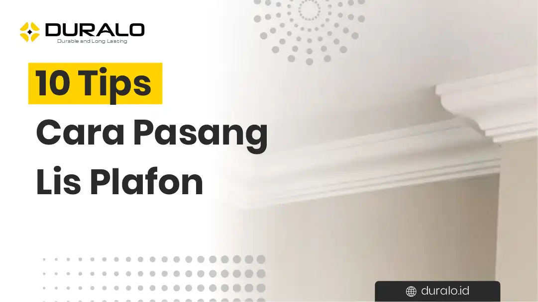 10 Tips Cara Pasang Lis Plafon